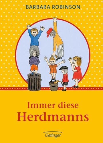 Immer diese Herdmanns. Gesamtausgabe: Hilfe, die Herdmanns kommen; Achtung, die Herdmanns sind zurück; Vorsicht, die Herdmanns schon wieder. 3 Bde. in 1 Bd.