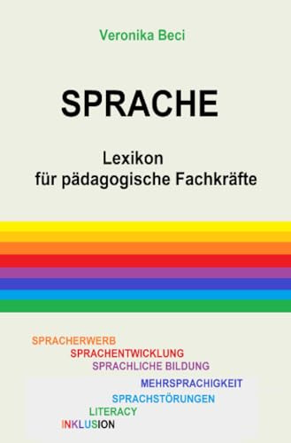 Sprache: Lexikon für pädagogische Fachkräfte: Lexikon für pädagogische Fachkräfte.DE