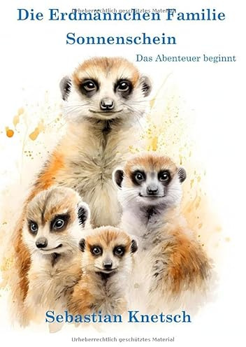 Die Erdmännchen Familie Sonnenschein: Die ersten Abenteuer