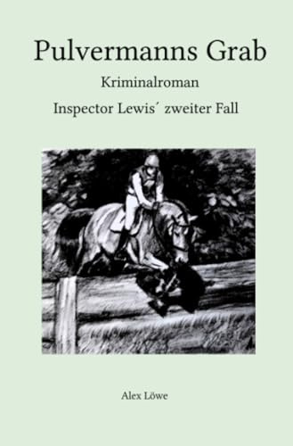 Pulvermanns Grab: Kriminalroman (Inspector Lewis)