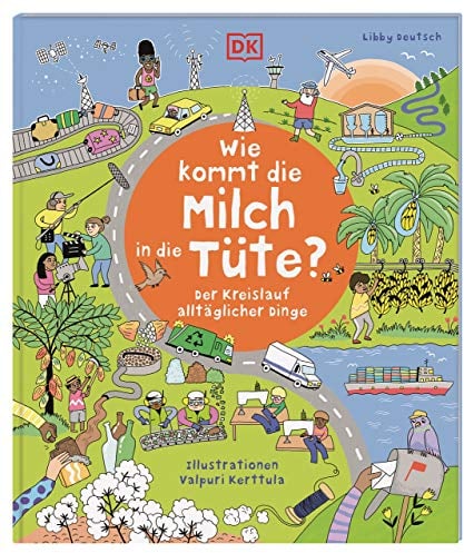 Wie kommt die Milch in die Tüte?: Der Kreislauf alltäglicher Dinge. Wissen originell vermittelt und einfach erklärt. Für Kinder ab 7 Jahren (Einfach wissen wie)