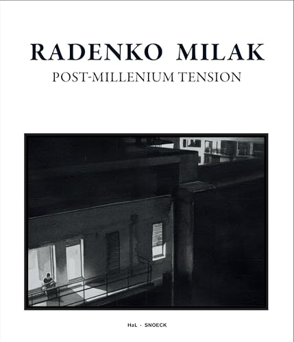 Radenko Milak: Post-Millenium Tension: Kat. Haus am Lützowplatz Berlin