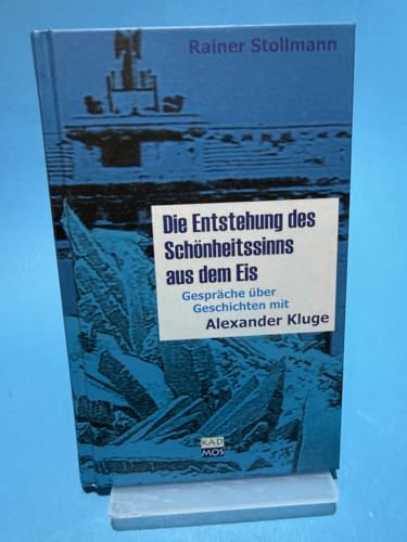 Die Entstehung des Schönheitssinns aus dem Eis. Gespräche über Geschichten mit Alexander Kluge