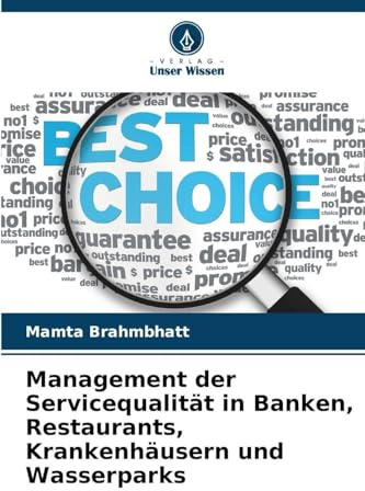 Management der Servicequalität in Banken, Restaurants, Krankenhäusern und Wasserparks