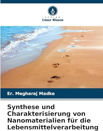 Synthese und Charakterisierung von Nanomaterialien für die Lebensmittelverarbeitung: DE