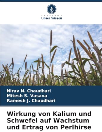 Wirkung von Kalium und Schwefel auf Wachstum und Ertrag von Perlhirse