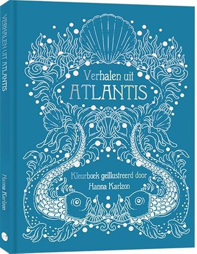 Verhalen uit Atlantis: Kleurboek geïllustreerd door Hanna Karlzon