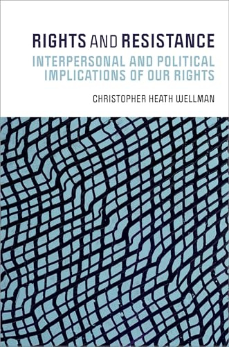 Rights and Resistance: Interpersonal and Political Implications of Our Rights