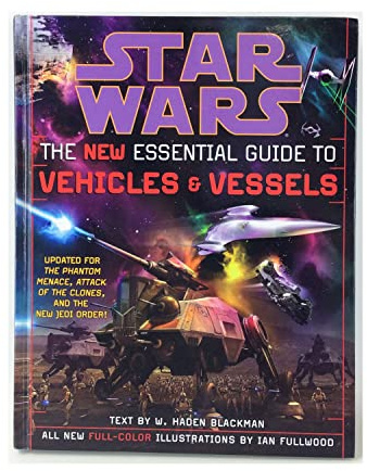 Star Wars : The New Essential Guide to Vehicles and Vessels