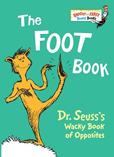 The Foot Book: Dr. Seuss's Wacky Book of Opposites (Bright & Early Board Books(TM))