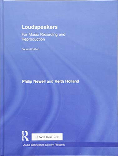 Loudspeakers: For Music Recording and Reproduction (Audio Engineering Society Presents)