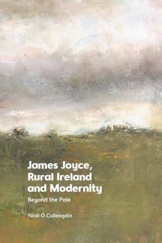 James Joyce, Rural Ireland and Modernity: Beyond the Pale