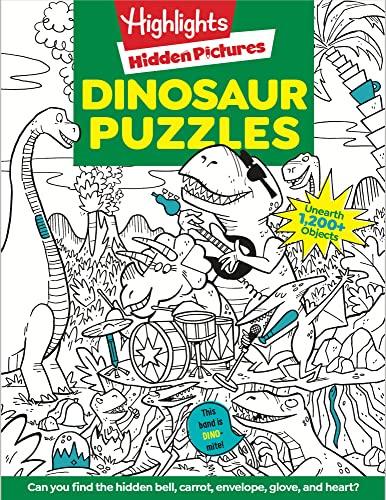 Dinosaur Puzzles: Roaring Fun Hidden Pictures Puzzles with T-Rex, Fossils and More for Kids Ages 6-12, Over 1,900 Hidden Objects for the Ultimate Dino-Themed Activity Book (Highlights Hidden Pictures)