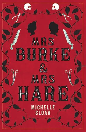 Mrs Burke & Mrs Hare: They got away with murder once . . .