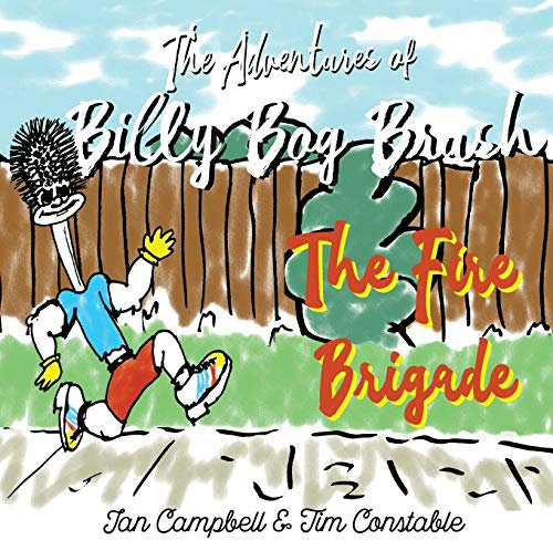 The Adventures of Billy Bog Brush: The Fire Brigade
