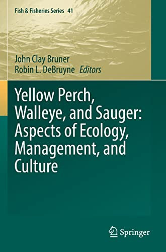 Yellow Perch, Walleye, and Sauger: Aspects of Ecology, Management, and Culture (Fish & Fisheries Series)
