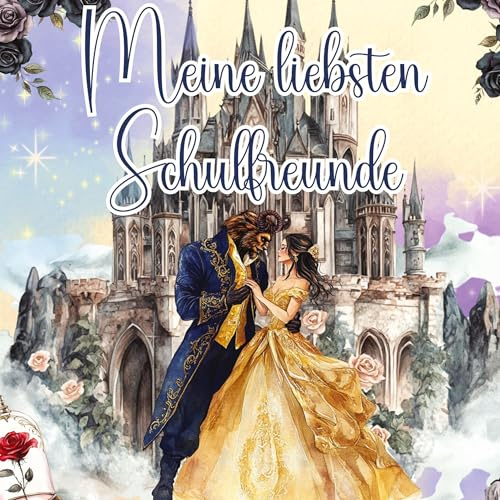 Meine liebsten Schulfreunde: Die Schöne und das Biest