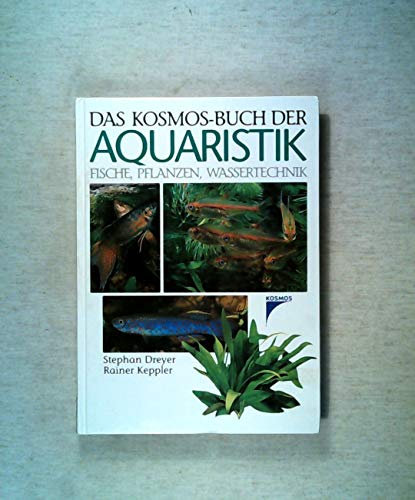 Das Kosmos-Buch der Aquaristik