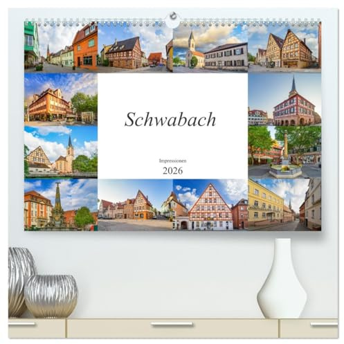 Schwabach Impressionen (hochwertiger Premium Wandkalender 2026 DIN A2 quer), Kunstdruck in Hochglanz: Zwölf zauberhaft schöne Aufnahmen der Stadt Schwabach (CALVENDO Orte)