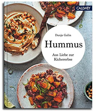 Hummus: Aus Liebe zur Kichererbse