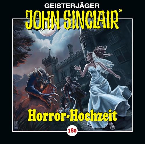 John Sinclair - Folge 180: Horror-Hochzeit. Hörspiel. (Geisterjäger John Sinclair, Band 180)