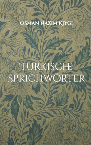 Türkische Sprichwörter: Türk Atasözleri