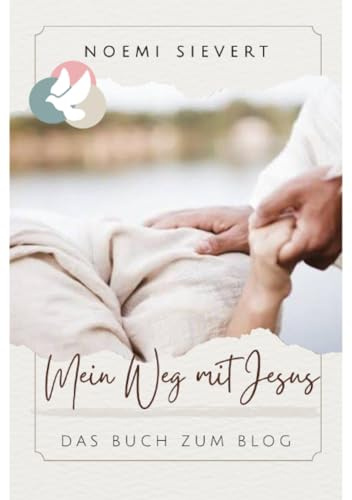 Mein Weg mit Jesus: Das Buch zum Blog