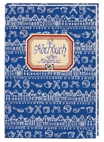 Das Kochbuch aus dem Münsterland (Landschaftsküche)