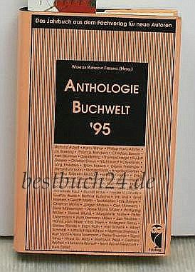 Anthologie Buchwelt 1995. Das Jahrbuch aus dem Fachverlag für neue Autoren