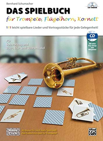 DAS SPIELBUCH für Trompete, Flügelhorn und Kornett (Buch & CD): 111 leicht spielbare Lieder und Vortragsstücke für jede Gelegenheit! Für Solovortrag ... MIT CD! (Trompetenschule Für Kinder)