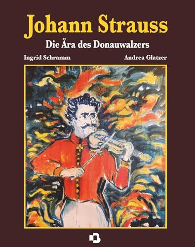 Johann Strauss - Die Ära des Donauwalzers