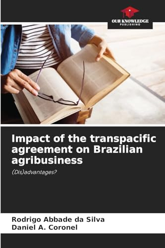Impact of the transpacific agreement on Brazilian agribusiness: (Dis)advantages?