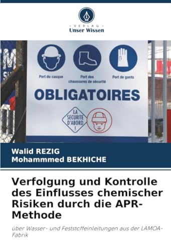 Verfolgung und Kontrolle des Einflusses chemischer Risiken durch die APR-Methode: über Wasser- und Feststoffeinleitungen aus der LAMOA-Fabrik