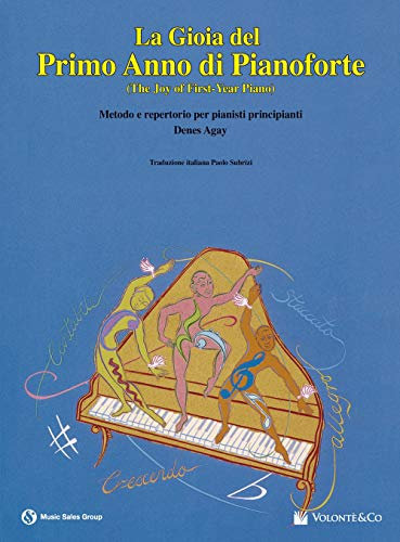 La Gioia Del Primo Anno Di Pianoforte: The Joy of First-Year Piano