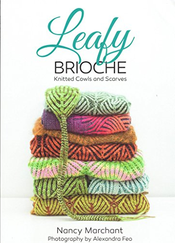 Leafy Brioche: Knitted Cowls and Scarves