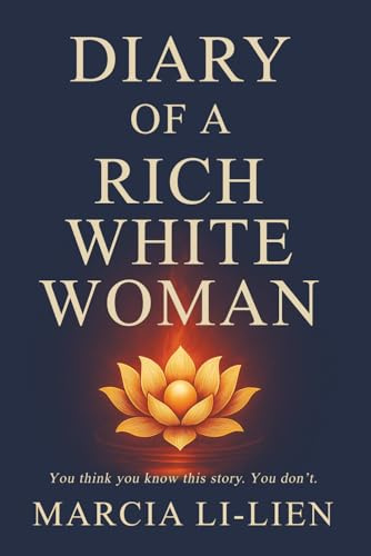 Diary of a Rich White Woman: You Think You Know This Story. You Don’t.