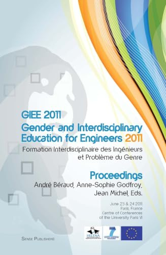 Giee 2011: Gender and Interdisciplinary Education for Engineers: Formation Interdisciplinaire Des Ingénieurs Et Problème Du Genre