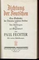 Dichtung der Deutschen, Eine Geschichte der Literatur unseres Volkes von den Anfängen bis zur Gegenwart; ,mit vielen Abbildungen;