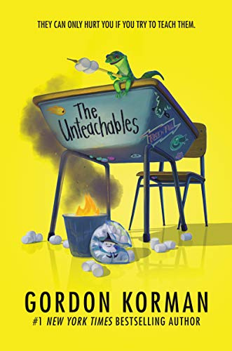 The Unteachables: A Hilarious Novel About a Class of Misfits and Mayhem for Children (Ages 8–12)
