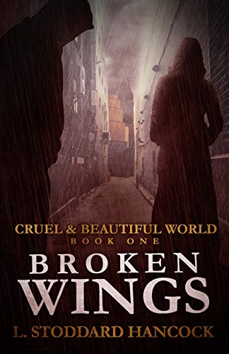 Broken Wings (Cruel & Beautiful World, Band 1)