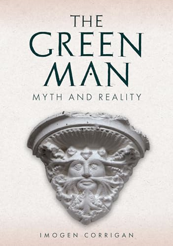 The Green Man: Myth and Reality