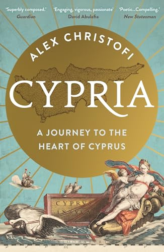 Cypria: A Journey to the Heart of Cyprus - shortlisted for the London Hellenic Prize