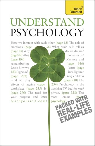 Understand Psychology: How Your Mind Works and Why You Do the Things You Do