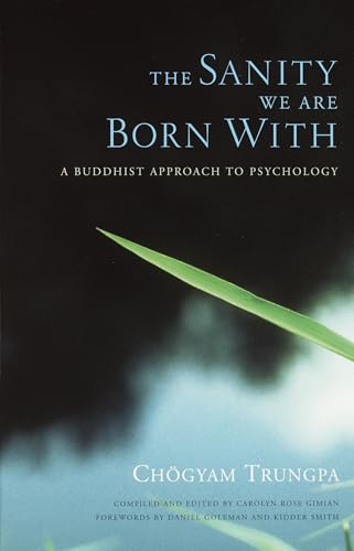 The Sanity We are Born with: A Buddhist Approach to Psychology