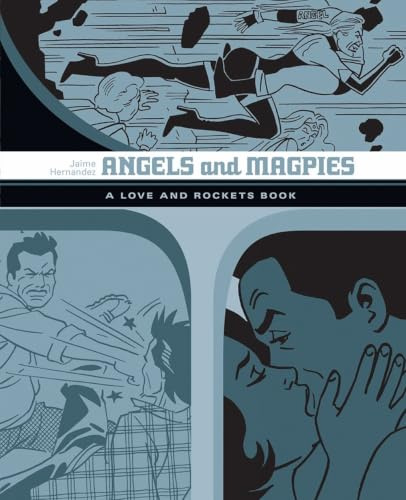 Angels And Magpies: The Love And Rockets Library Vol. 13 (LOVE & ROCKETS LIBRARY JAIME GN)