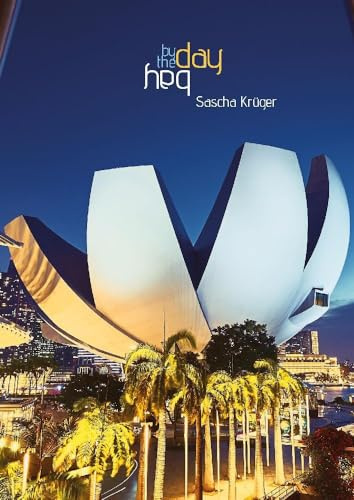 day by the bay: Ein fotografischer Rundgang um Singapurs Marina Bay