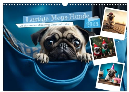 Lustige Mops-Hunde: Die charmanten Meister von Chaos und Unfug (Wandkalender 2025 DIN A3 quer), CALVENDO Monatskalender: Möpse: Weil jeder Tag ein bisschen Quatsch braucht (CALVENDO Tiere)