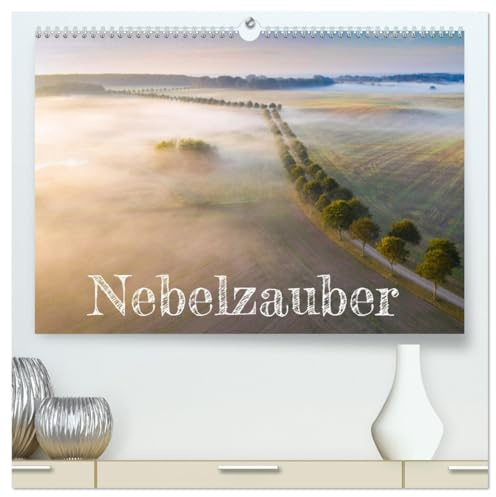 Nebelzauber (hochwertiger Premium Wandkalender 2026 DIN A2 quer), Kunstdruck in Hochglanz: Zauberhafte Nebelbilder von unterschiedlichen europäischen Orten (CALVENDO Natur)
