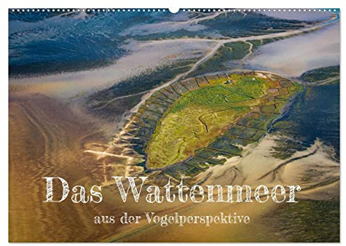 Das Wattenmeer aus der Vogelperspektive (Wandkalender 2026 DIN A2 quer), CALVENDO Monatskalender: Aus der Vogelperspektive zeigt das Watt seine ganze ... Farben und Strukturen (CALVENDO Natur)