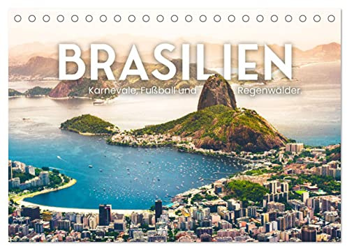 Brasilien - Karnevale, Fußball und Regenwälder. (Tischkalender 2026 DIN A5 quer), CALVENDO Monatskalender: Das Abenteuerland in Südamerika. (CALVENDO Natur)